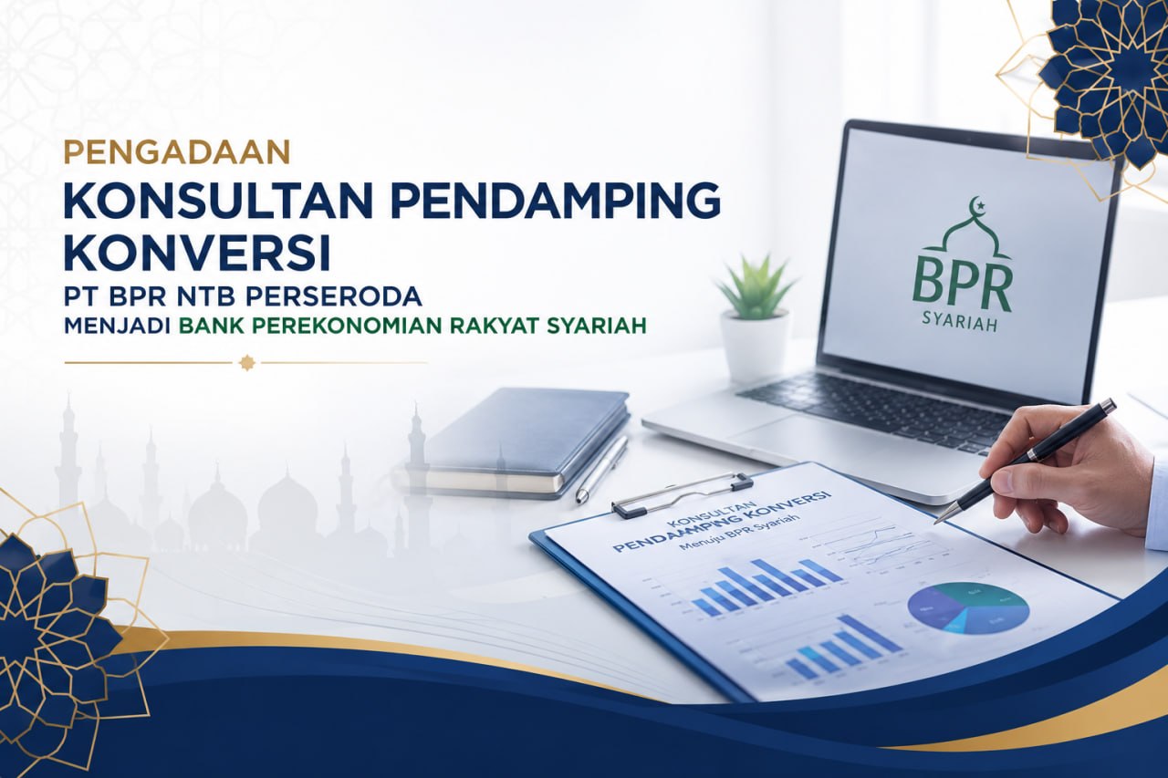 Pengadaan Konsultan Pendamping Konversi PT BPR NTB Perseroda Menjadi Bank Perekonomian Rakyat Syariah Tahun 2026